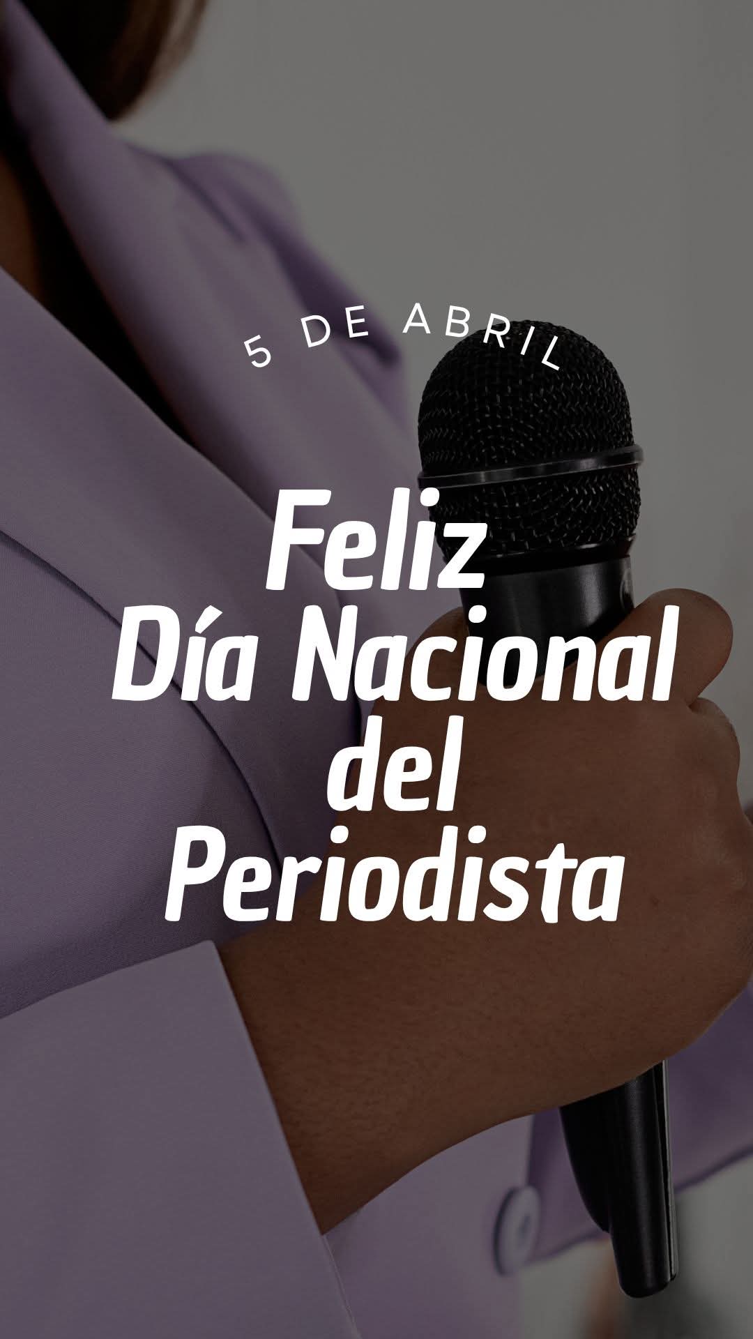 Felicitamos con orgullo a nuestros Periodistas en su día